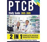 PTCB Study Guide 2025-2026: An all-in-one resource with subject reviews and 5 full-length practice tests featuring over 1,000 questions and detailed ... in Pharmacy Technician Certification !