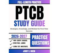 Ptcb study guide 2026-2027: Strategies, Knowledge, and Mindset for First-Time Success