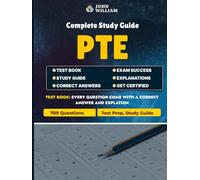 PTE Academic Exam Practice Questions 2024 - Complete Study Guide: Master Vocabulary, Grammar, Listening & Reading Skills with 709 PTE Practice Questions Aligned to 2024 Exam Format