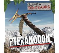 Pteranodon (All About Dinosaurs)
