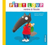 P'tit Loup Rentre a L'Ecole (French Edition) by Orianne Lallemand (2013-05-07)