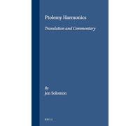 Ptolemy Harmonics: Translation and Commentary (Mnemosyne, Supplements): 203