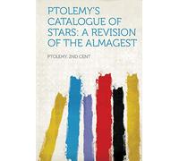 Ptolemy's Catalogue of Stars: a Revision of the Almagest