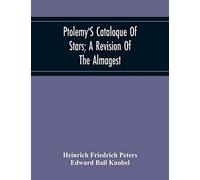 Ptolemy'S Cataloque Of Stars; A Revision Of The Almagest