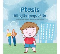 Ptosis: Mi ojito pequeñito: Un cuento infantil sobre la valentía, la cirugía de párpados y el Dr. Medel