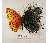 Ptsd - A Sense Of Decay