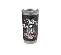 PTSD Doesn't Define Me My Courage Does PTSD Awareness Stainless Steel Insulated Tumbler