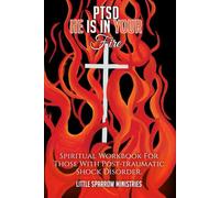 PTSD: He is in your fire