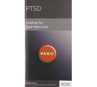 Ptsd: Healing for Bad Memories