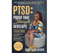 Ptsd: Proof That Strength Develops: A Healing Journal