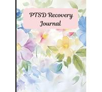 PTSD Recovery Journal | 8.5 x 11 inch size, 66 pages: Guided Prompts & Daily Reflections for Healing After Trauma