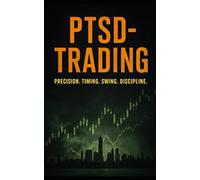 PTSD-Trading: Precision. Timing. Swing. Discipline