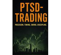 PTSD-Trading: Precision. Timing. Swing. Discipline