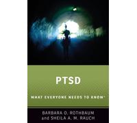 PTSD : What Everyone Needs to Know®