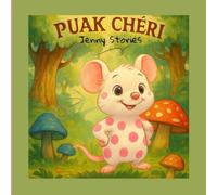 Puak Chéri, il topolino dai pois fucsia: Una favola illustrata sulla diversità, l’amicizia e il coraggio di essere sé stessi