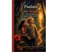 Pualani: und der Junge, der die Welt ganz anders sieht