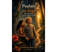 Pualani: ...und der Junge, der die Welt ganz anders sieht