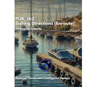 PUB. 162 - Sailing Directions (Enroute): Philippine Islands