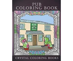 Pub Coloring Book: A Great British Pub Coloring Book For Adults. 30 Doodle Style Beautiful Country Inns For You To Color. The Good Pub Coloring Book.: Volume 3 (Buildings)