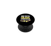 Pub Crawl Day Drinking Funny Why Walk When You Can Crawl PopSockets Adhesive PopGrip