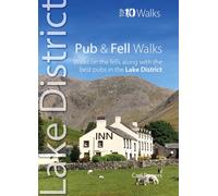 Pub & Fell Walks Lake District (Top 10) : Perfect pairs, fine fells and cracking pubs