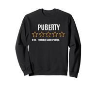 Puberty 0/10 Terrible Skin Updates Funny Teen Sweatshirt