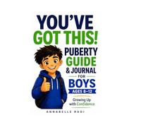 Puberty Book for Boys Ages 8-12: A Guide to Growing Up with Confidence, Body Changes, Hygiene, Emotions & Questions Boys Ask