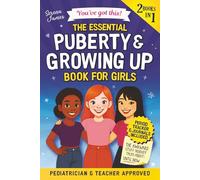 Puberty & Growing Up Book for Girls - You’ve Got This!: The Essential 2-in-1 Guide Handle Body Changes & Emotions With Confidence From Day One (Positive Kids Books)