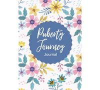 Puberty Journey Journal: A Personal Tracker for Thoughts, Feelings, and Experiences During Puberty