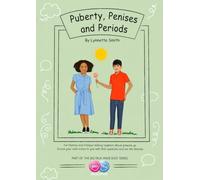 Puberty, Penises and Periods