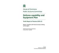 Public Accounts Committee 10th Report. Defence capability and Equipment Plan Volume 1. Report (House of Commons Paper) HC 247