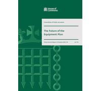 Public Accounts Committee 32nd Report. The Future of the Equipment Plan Volume 1. Report (House of Commons Paper) HC 716
