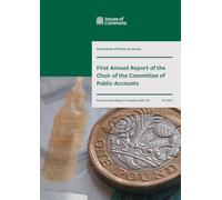 Public Accounts Committee 47th Report. First Annual Report of the Chair of the Committee of Public Accounts (House of Commons Paper) HC 1300