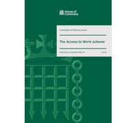 Public Accounts Committee 6th Report. The Access to Work scheme Volume 1. Report (House of Commons Paper) HC 92