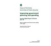 Public Accounts Committee 78th Report. Improving government planning and spending Volume 1. Report (House of Commons Paper) HC 1596