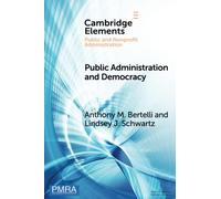 Public Administration and Democracy: The Complementarity Principle (Elements in Public and Nonprofit Administration)