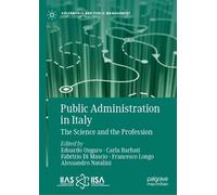 Public Administration in Italy: The Science and the Profession by Edoardo Ongaro