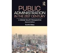 Public Administration in the 21st Century: A Global South Perspective