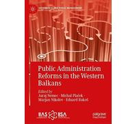 Public Administration Reforms in the Western Balkans (Governance and Public Management)