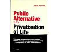 Public Alternative to the Privatisation of Life