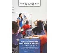 Public and Private Education in America: Examining the Facts (Contemporary Debates)