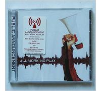 Public Announcement - All Work, No Play