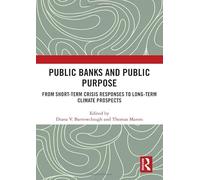 Public Banks and Public Purpose: From Short-Term Crisis Responses to Long-Term Climate Prospects