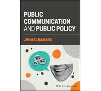 Public Communication and Public Policy: Reviving Democracy by Recalibrating Public Communication