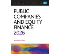 Public Companies and Equity Finance 2026 : CLP Legal Practice Course Guides