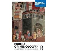 Public Criminology? (Key Ideas in Criminology)