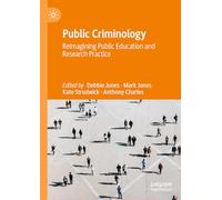 Public Criminology: Reimagining Public Education and Research Practice