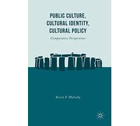 Public Culture, Cultural Identity, Cultural Policy: Comparative Perspectives