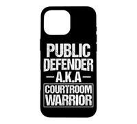Public Defender A.K.A. Courtroom Warrior Case for iPhone 16 Pro Max