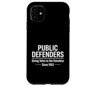 Public Defenders Giving Voice to Voiceless Funny Saying Case for iPhone 11